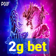 2g bet